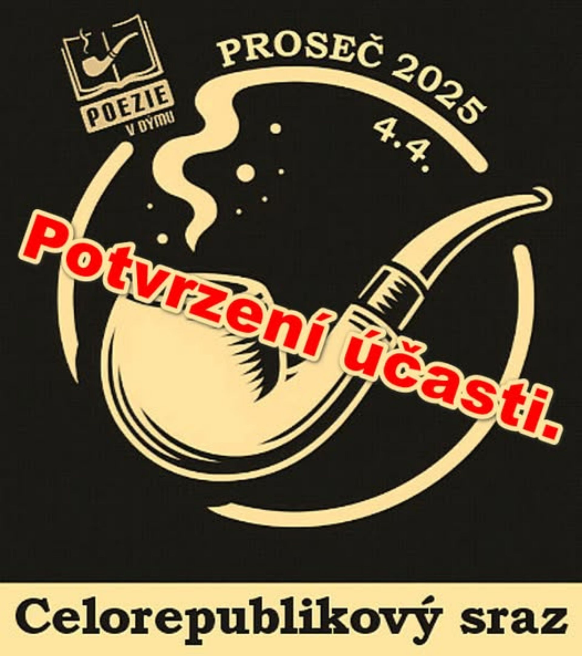 Poezja w dymie - potwierdzenie uczestnictwa w spotkaniu 4.4. 2025 w Proseči